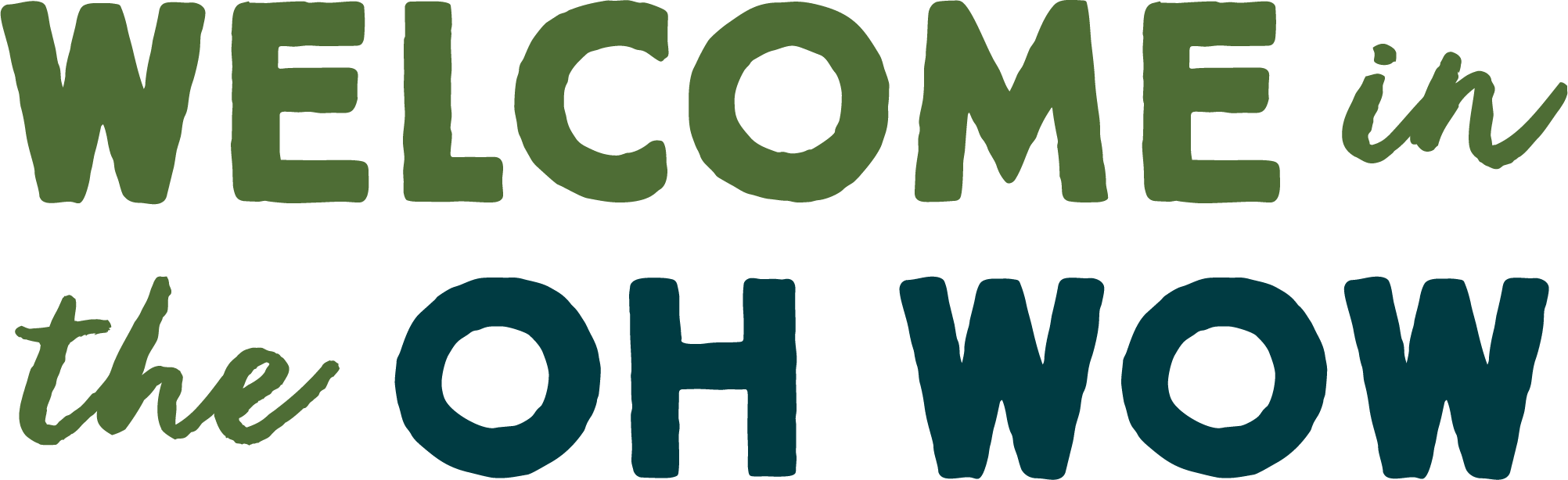 welcome-in-the-oh-wow Welcome in the Oh Wow